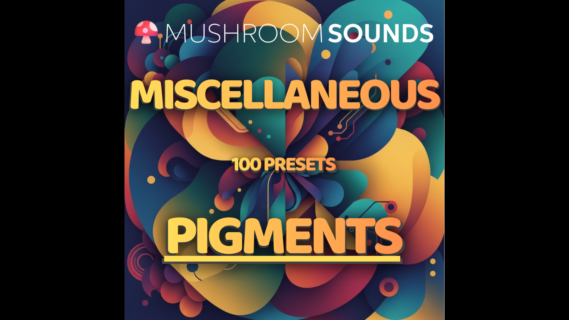 Mushroom Sounds 100 Miscellaneous Presets for Pigments (FREE)